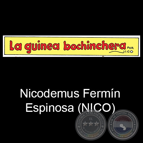 LA GUINEA BOCHINCHERA - Historieta Infantil - Por NICO  Nicodemus Fermn Espinosa - Ao 2020